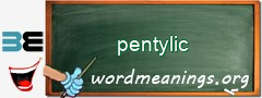 WordMeaning blackboard for pentylic